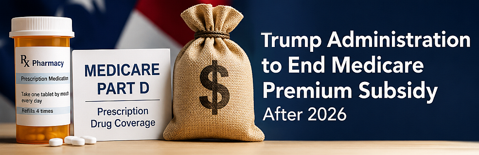 Ace News Today: Trump Administration to end Medicare Part D Premium Subsidy, raising costs for vulnerable seniors. Image credit: RDW Productions